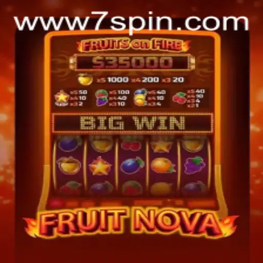 Exploring the Thrill of FruitNova: A Spin Through 7SPIN