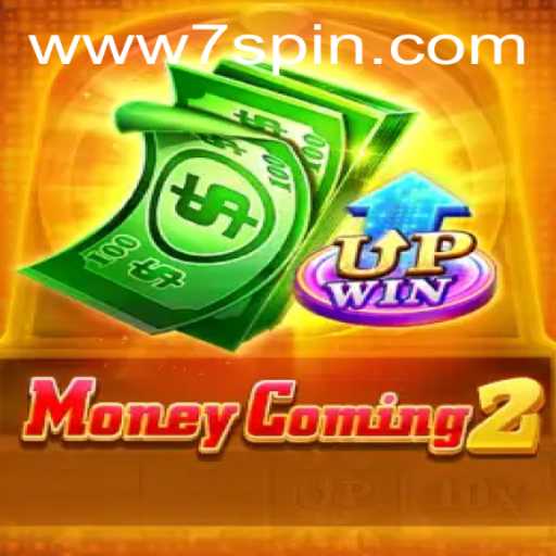 Unleashing the Thrills of MoneyComing2: A Dive into 7SPIN Excitement